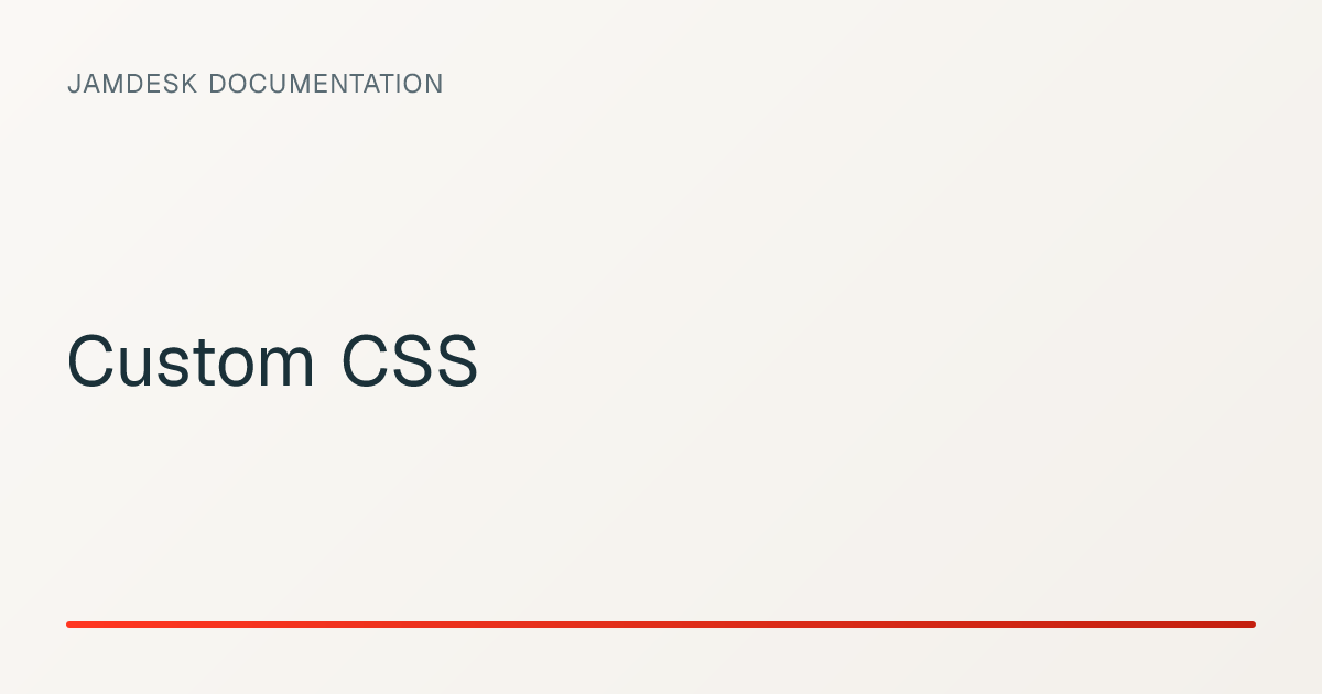 Custom CSS — Jamdesk Documentation