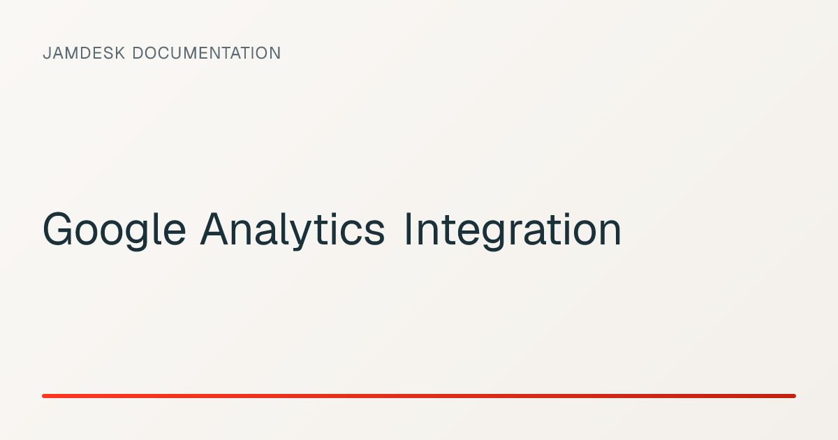Google Analytics Integration — Jamdesk Documentation