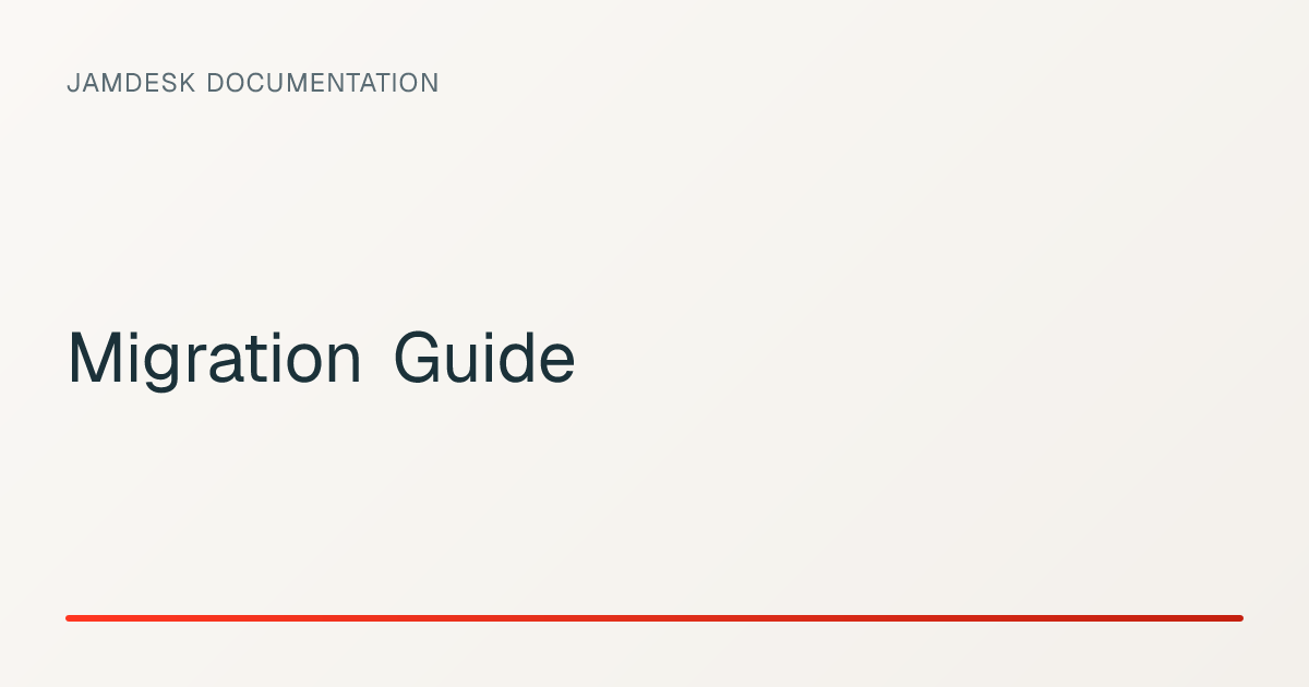 Migration Guide — Jamdesk Documentation