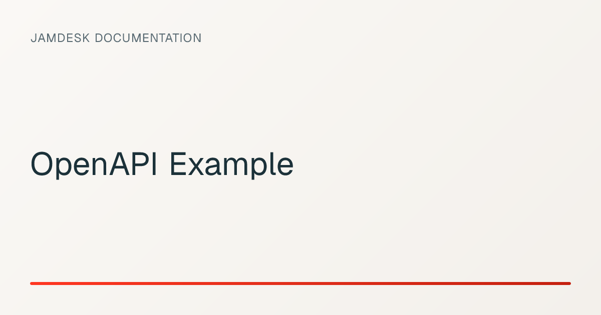 OpenAPI Example — Jamdesk Documentation