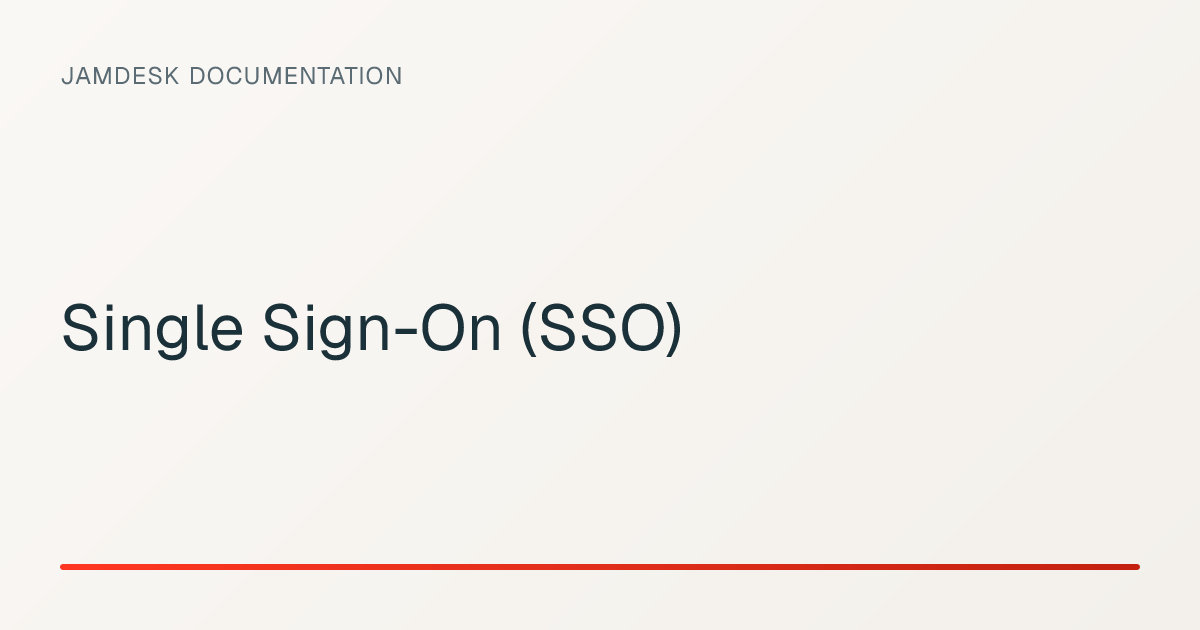 Single Sign-On (SSO) — Jamdesk Documentation